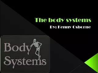 The body systems