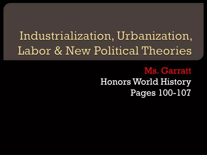 industrialization urbanization labor new political theories