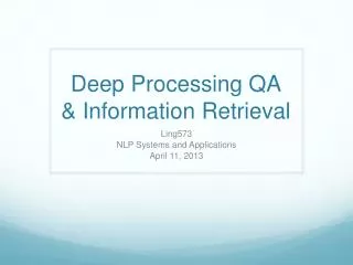 Deep Processing QA &amp; Information Retrieval