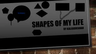 shapes of my life