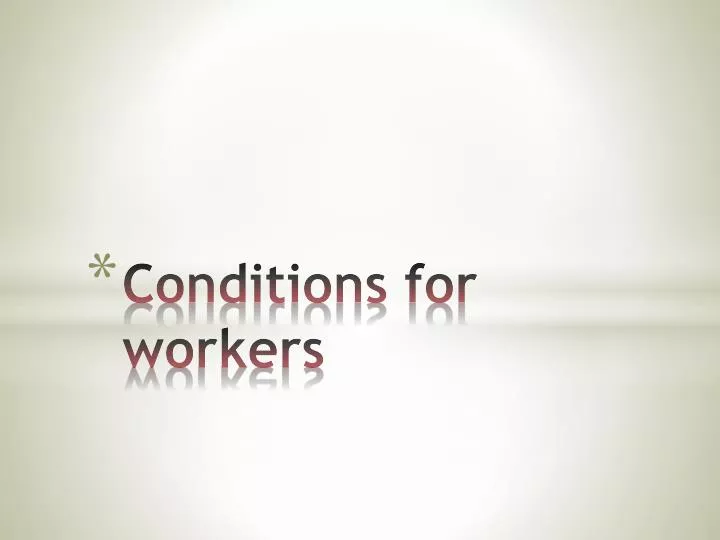 conditions for workers