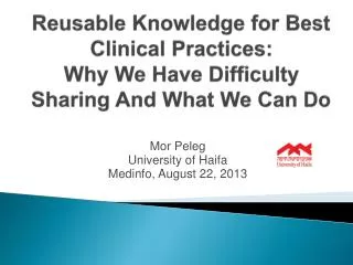 Reusable Knowledge for Best Clinical Practices: Why We Have Difficulty Sharing And What We Can Do