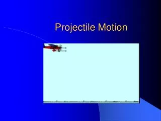 Projectile Motion