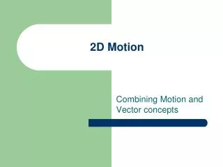 2D Motion