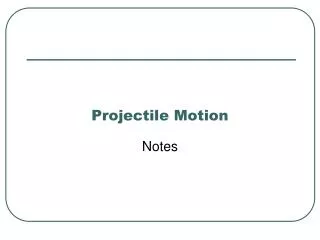 Projectile Motion