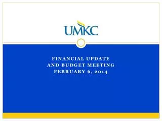 Financial Update And Budget meeting February 6, 2014