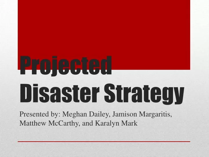 projected disaster strategy