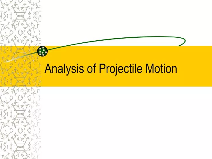 analysis of projectile motion