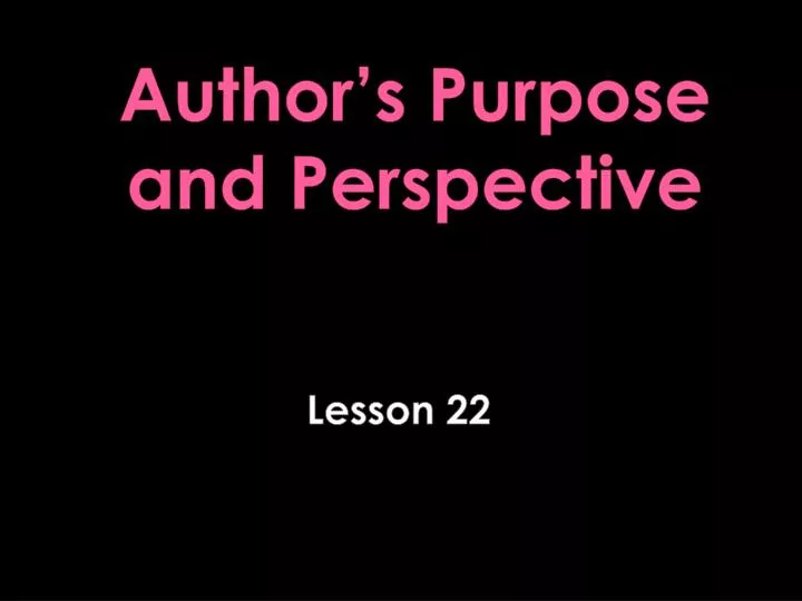 author s purpose and perspective