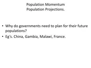 Population Momentum Population Projections.