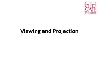 Viewing and Projection