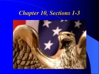 Chapter 10, Sections 1-3