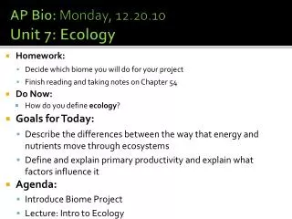 AP Bio: Monday, 12.20.10 Unit 7: Ecology