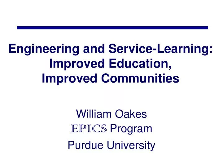 engineering and service learning improved education improved communities