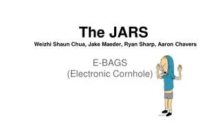 The JARS Weizhi Shaun Chua, Jake Maeder, Ryan Sharp, Aaron Chavers