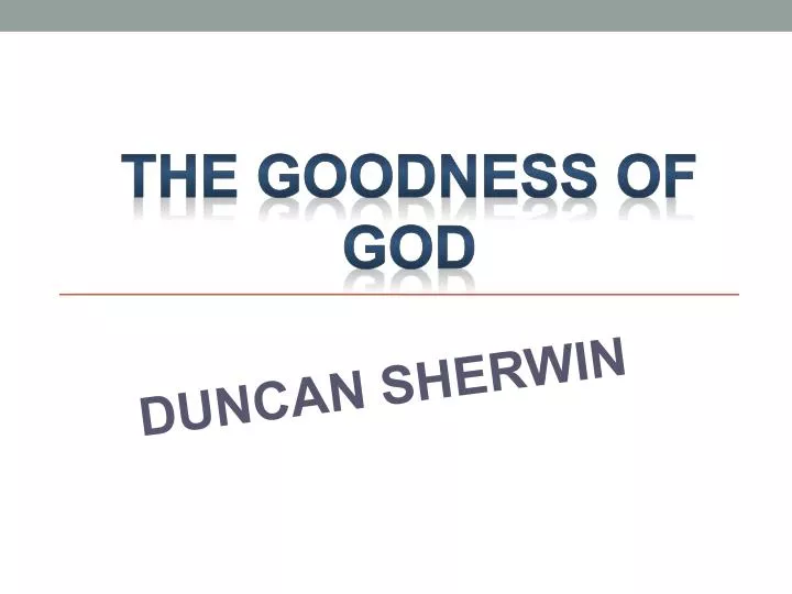 the goodness of god