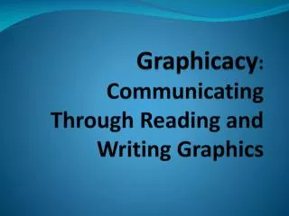 Graphicacy : Communicating Through Reading and Writing Graphics