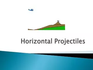 Horizontal Projectiles