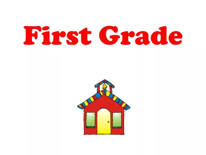 first grade