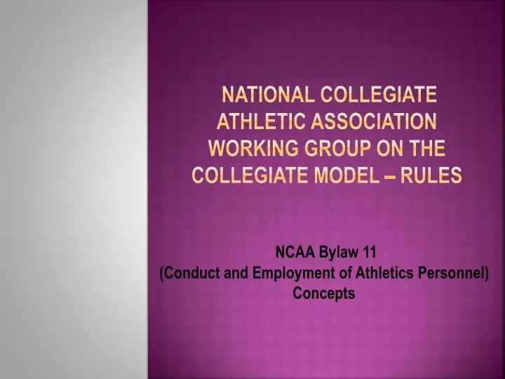 national collegiate athletic association working group on the collegiate model rules