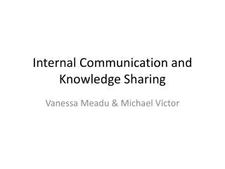Internal Communication and Knowledge Sharing