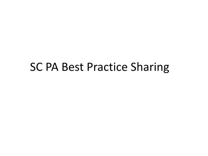 sc pa best practice sharing