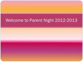 Welcome to Parent Night 2012-2013