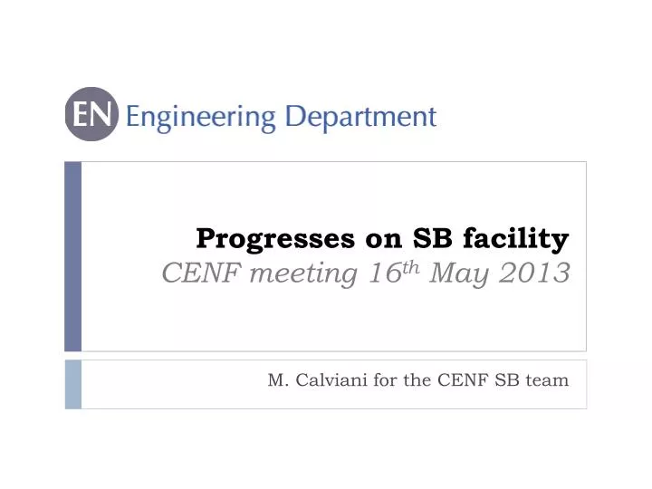 progresses on sb facility cenf meeting 16 th may 2013