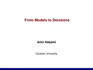From Models to Decisions