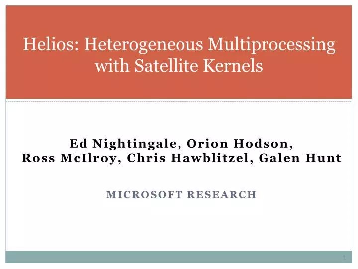 helios heterogeneous multiprocessing with satellite kernels