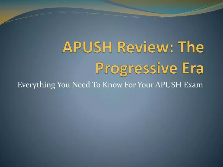 apush review the progressive era