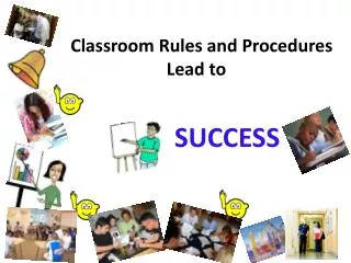 Classroom Rules and Procedures Lead to