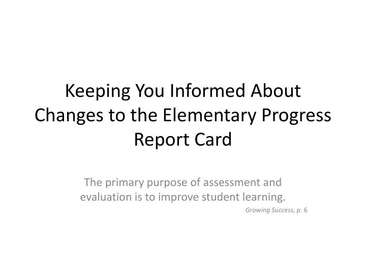 keeping you informed about changes to the elementary progress report card