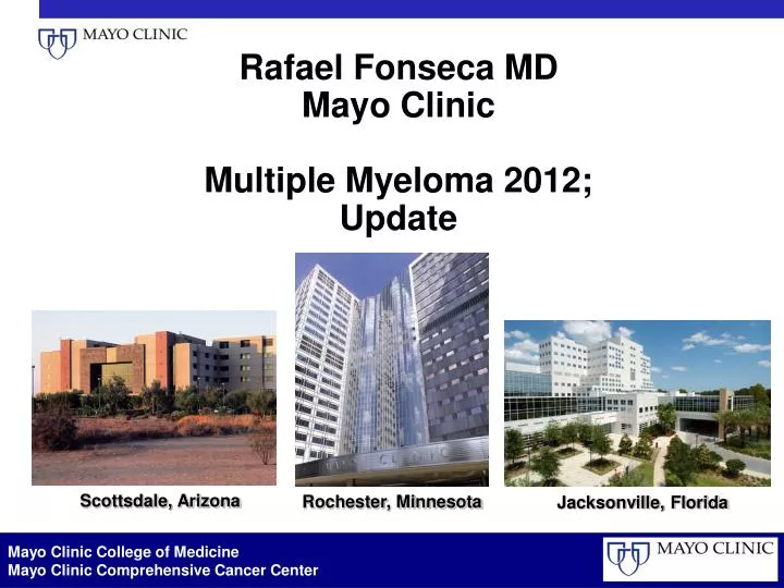rafael fonseca md mayo clinic multiple myeloma 2012 update