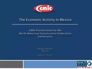 CMIC Presentation to the North American Construction Federation Conference Oaxaca, Oaxaca Mexico