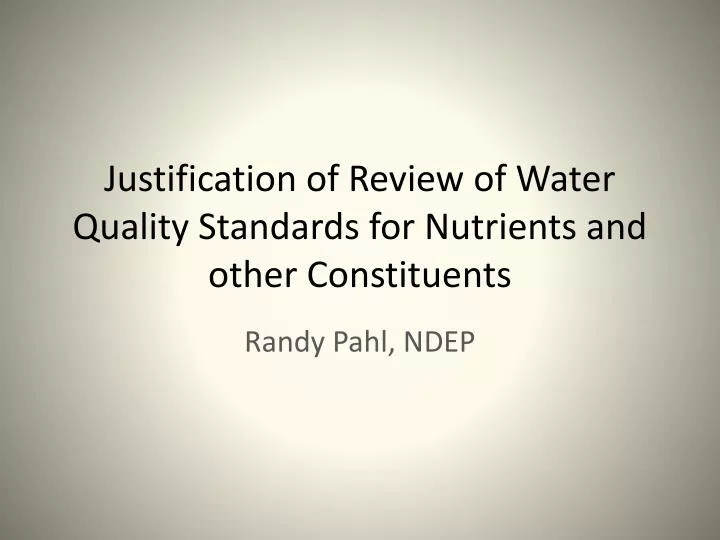 justification of review of water quality standards for nutrients and other constituents