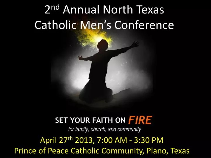 2 nd annual north texas catholic men s conference