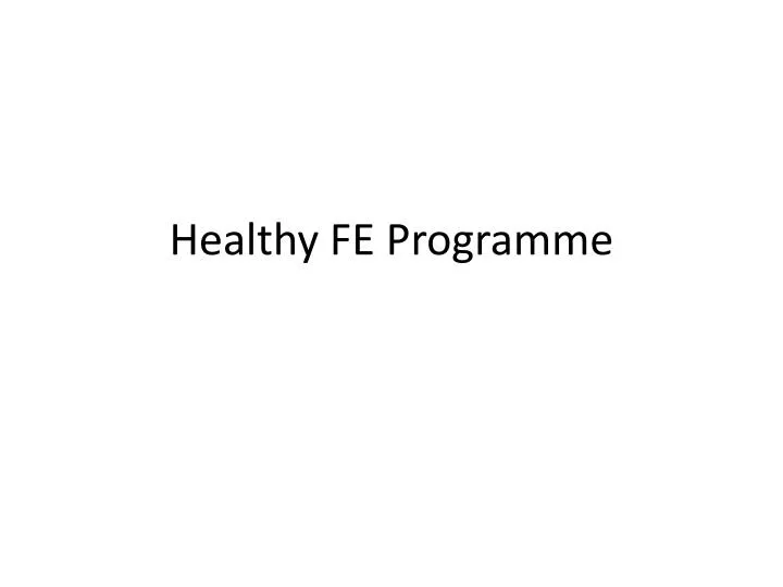 healthy fe programme