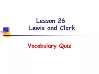 Lesson 26 Lewis and Clark