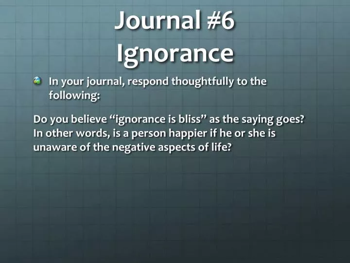 journal 6 ignorance