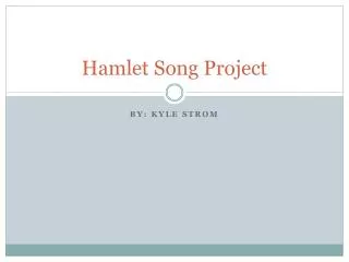 Hamlet Song Project