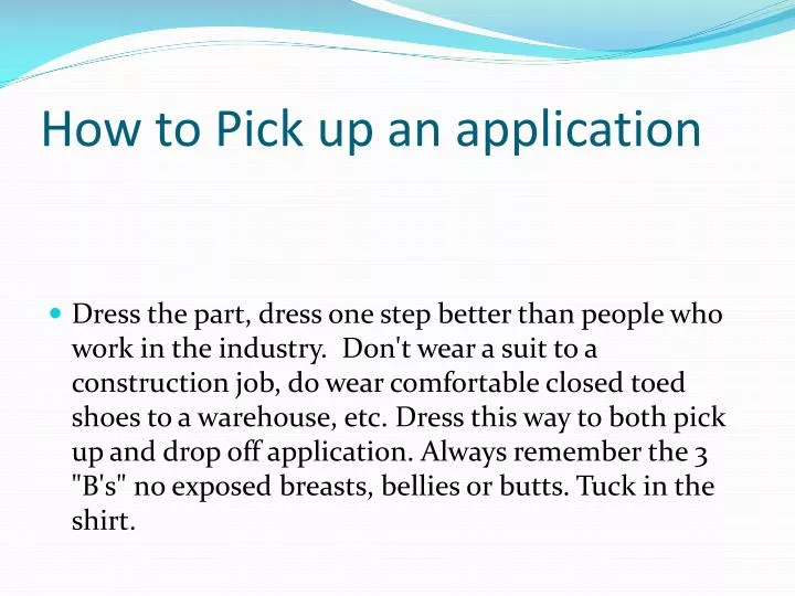 how to pick up an application