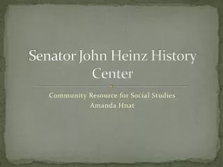Senator John Heinz History Center