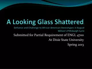 Submitted for Partial Requirement of ENGL 4700 At Dixie State University Spring 2013