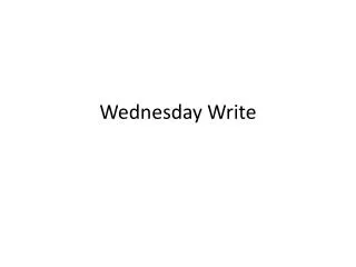 Wednesday Write