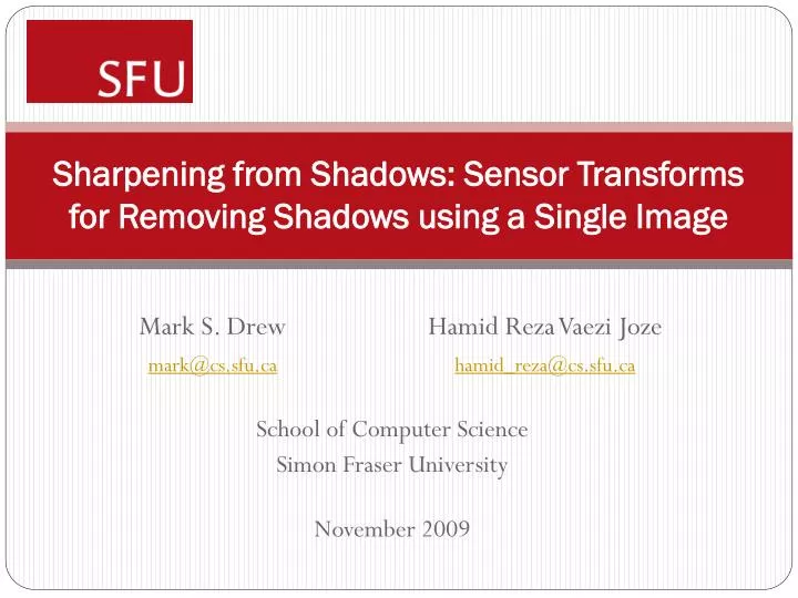sharpening from shadows sensor transforms for removing shadows using a single image