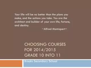 Choosing Courses for 2014/2015 Grade 10 into 11