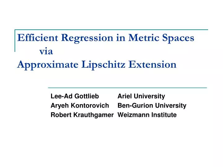 efficient regression in metric spaces via approximate lipschitz extension