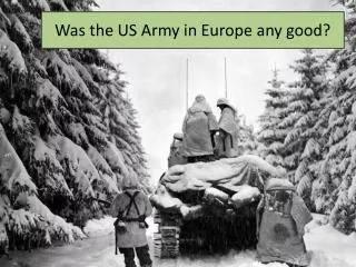 Was the US Army in Europe any good?