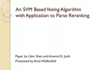 An SVM Based Voting Algorithm with Application to Parse Reranking